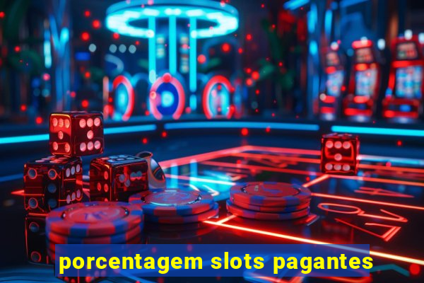 porcentagem slots pagantes